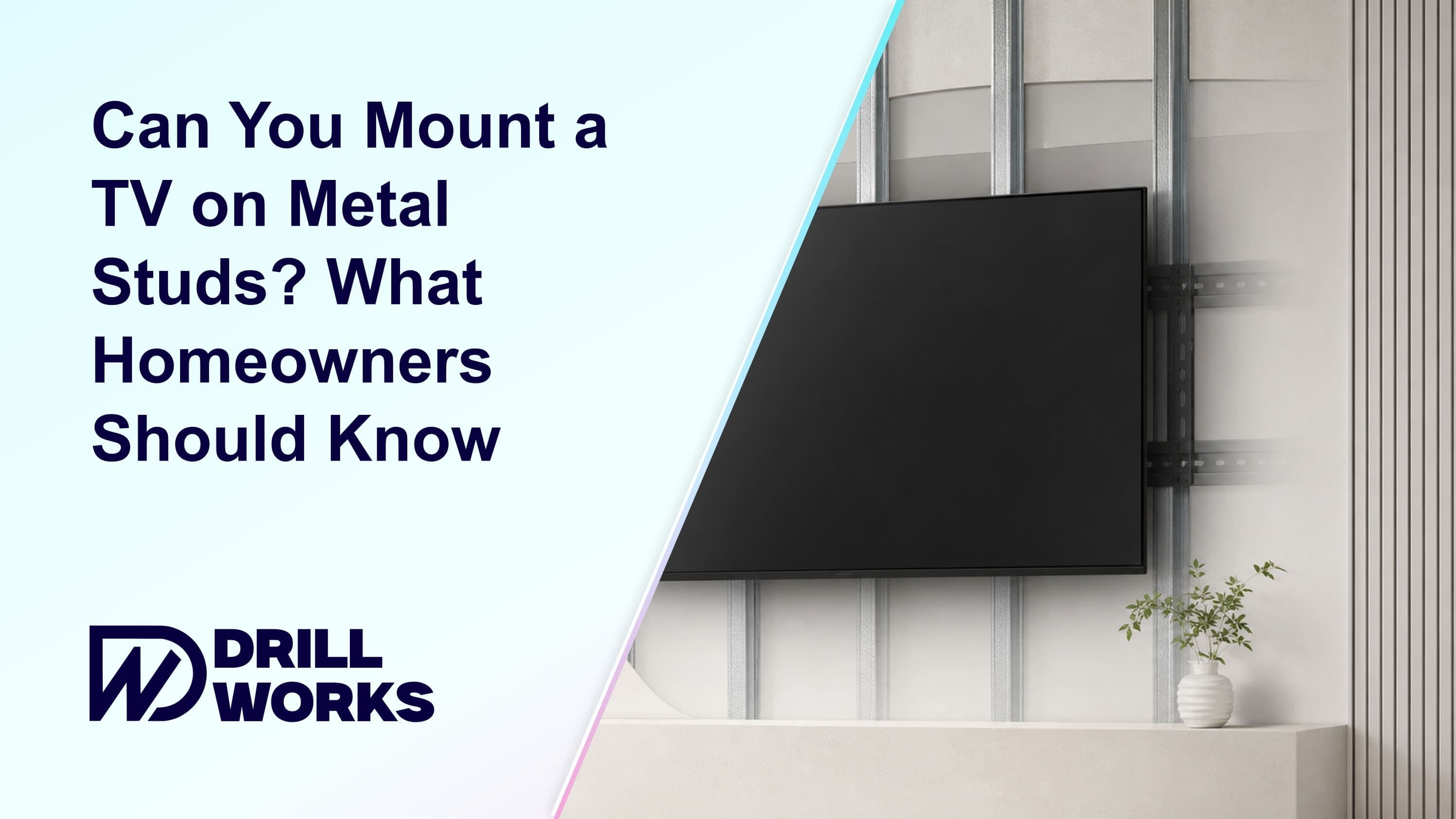 DrillWorks blog thumbnail for mounting a TV on metal studs
