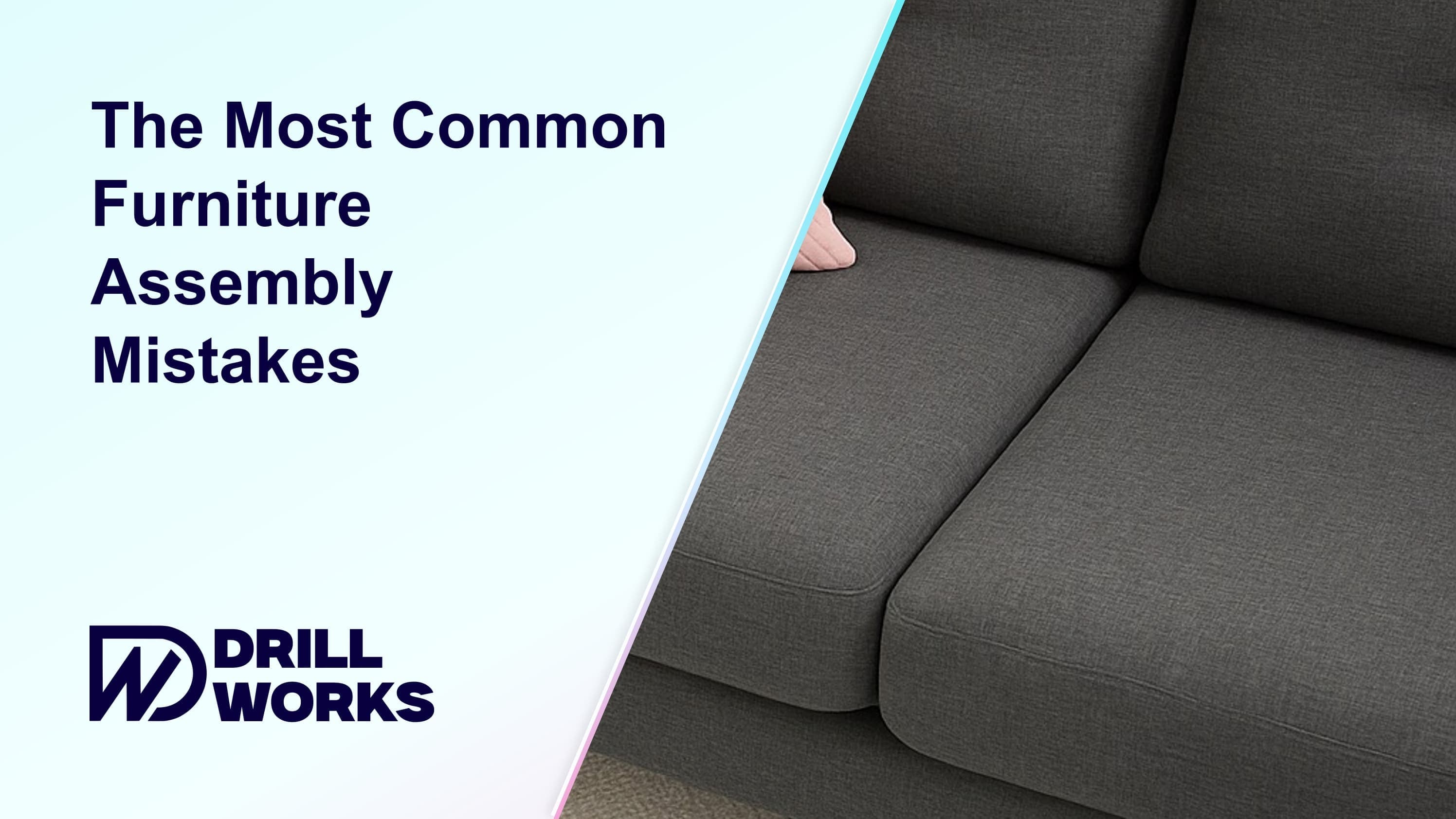 DrillWorks blog thumbnail for common furniture assembly mistakes